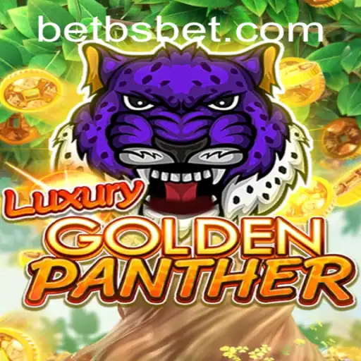 The Enchanting World of LUXURYGOLDENPANTHER: A Comprehensive Guide